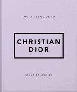 Oh!  Little Guide to Christian Dior
